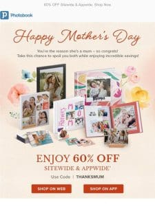 It’s Not Too Late: Mother’s Day Sale Is Still On