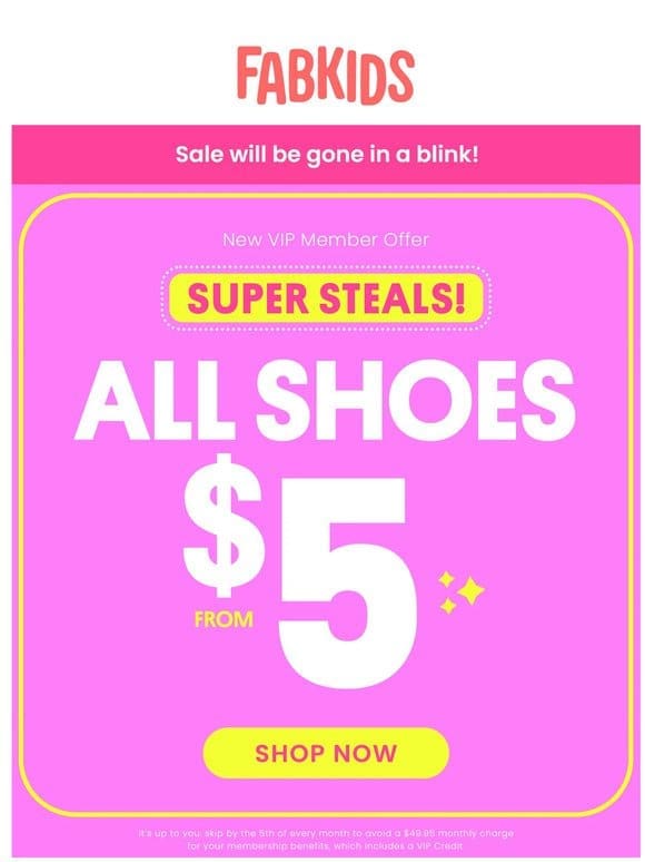 It’s ON! Shoes from only $5