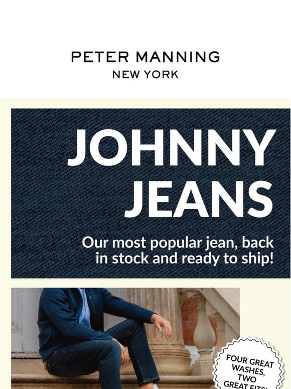 Johnny’s Back! Jeans are here