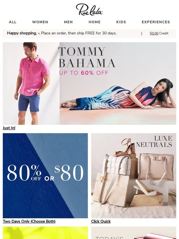 Just In! Tommy Bahama Up to 60% Off • 80% Off OR $80 for Two Days