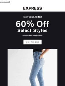Just added: 60% OFF select styles