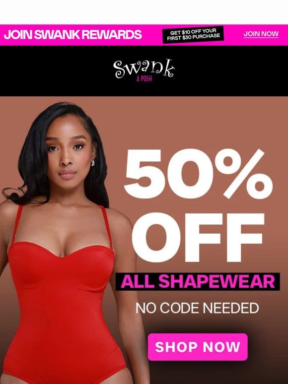 LAST CALL: 50% OFF SHAPEWEAR + $25 OFF $100+ PURCHASES!!