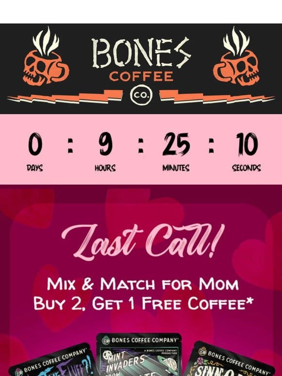 LAST CALL: Buy 2， Get 1 FREE For Mom!