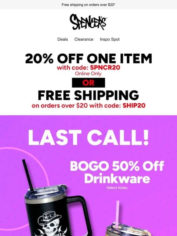 LAST CALL! Drinkware BOGO 50% off!