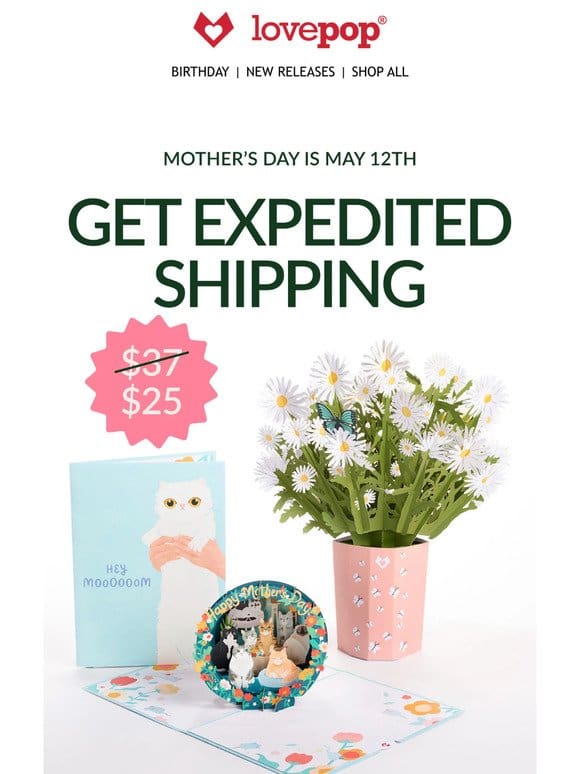 LAST CALL | Mother’s Day Expedited Shipping
