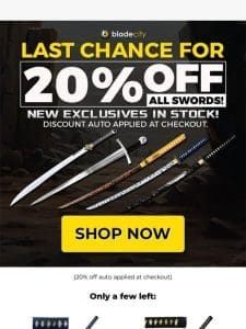 LAST CHANCE: 20% OFF ALL Swords & Katanas!