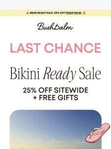 LAST CHANCE: Bikini Ready Sale