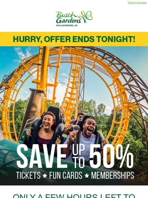 LAST CHANCE! Save Up to 50% on Admission NOW