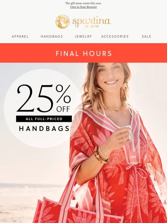 LAST CHANCE for 25% Off Handbags