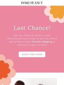 LAST Chance To Get It By Mother’s Day