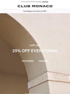LAST DAY: 25% Off Everything
