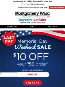 LAST DAY! Save Big with Our Memorial Day Savings!