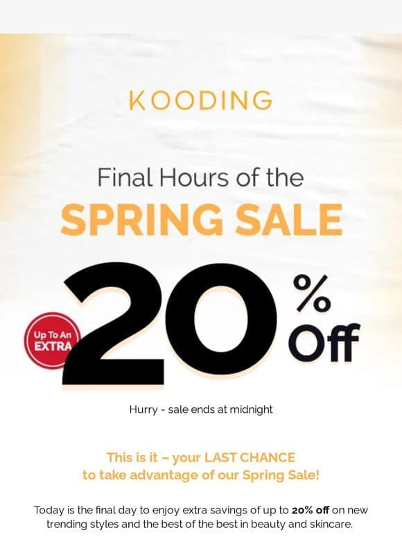 Last Chance: Save Up To An Extra 20%