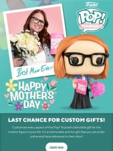 Last Chance for Custom Mother’s Day Gifts!