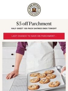 Last Chance to Save $5 on Parchment
