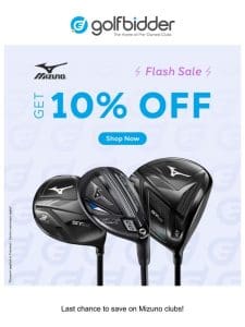 Last Chance to save on Mizuno Clubs!