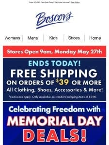 Last Day Free Shipping @ $39 + Memorial Day Deals!