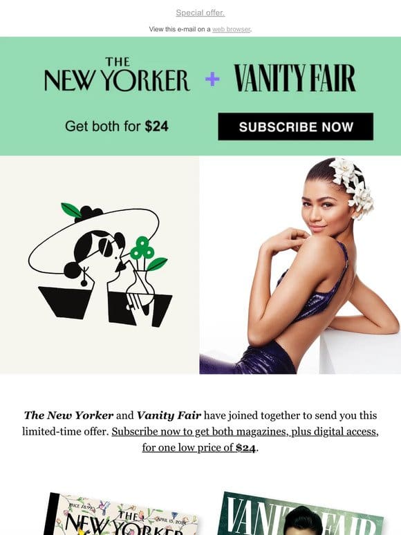 Last chance! Subscribe now and get The New Yorker and Vanity Fair for one low price.