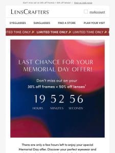 Last chance for our Memorial Day offer