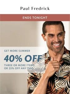 Last day to save 40%， first day of Summer.