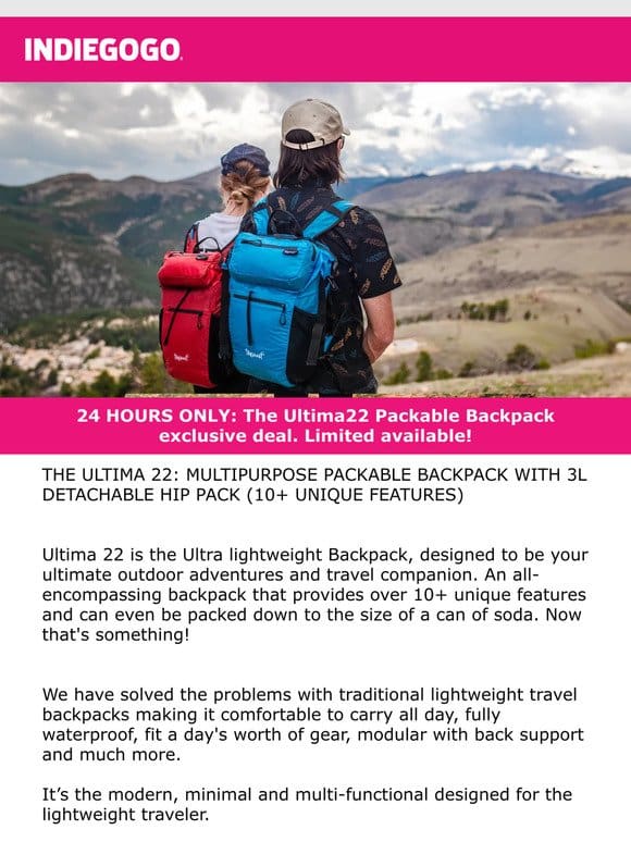 Live NOW on Indiegogo: Flash deal on Ultima22: Packable Backpack with 10 unique features