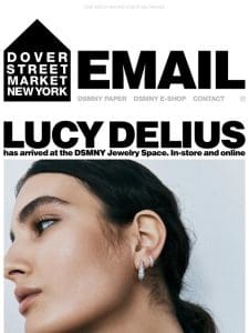 Lucy Delius has arrived at the DSMNY Jewelry Space. In-store and online