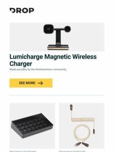 Lumicharge Magnetic Wireless Charger， Keycadets Frontier Aluminum Artisan Display Case， Drop + Noctua Coiled Aviator Keyboard Cable and more…