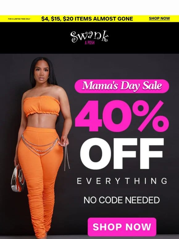 MAMA’S DAY SALE – 40% OFF EVERYTHING!!!