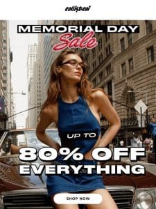 MEMORIAL DAY SALE IS HERE