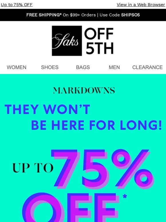 Markdowns on your favorite designers