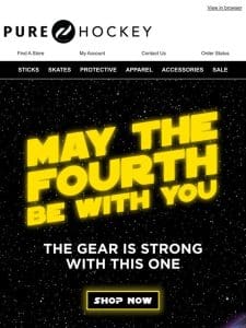 May The Fourth Be With You   Score Out-Of-This-World Gear From Bauer， CCM， TRUE & Warrior!