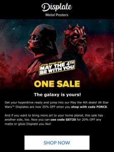 May the 4th: 35% OFF and more!