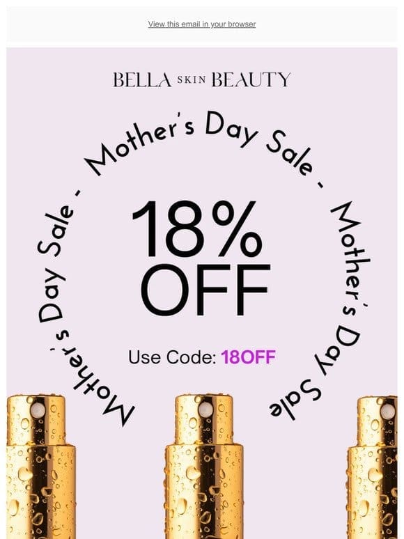 Mother’s Day SALE Starts Now