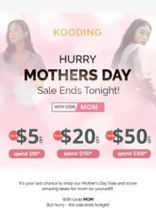 Mother’s Day Sale Ending Soon!