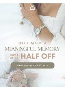 Mother’s Day Sale starts now!