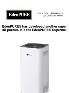 NEW EdenPURE Supreme – ON SALE NOW