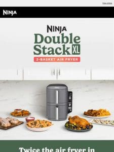 NOW AVAILABLE—Ninja® DoubleStack™ Air Fryer.