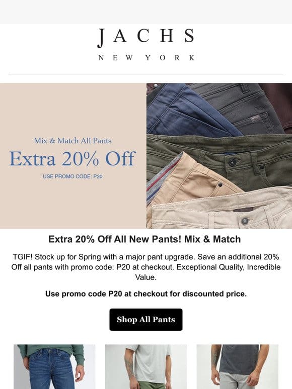 New Pants Just in! Extra 20% Off