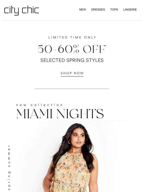 New for Summer: Miami Nights + Up to 50% Off* New Season