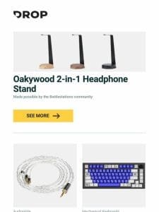 Oakywood 2-in-1 Headphone Stand， OE Audio 2DualCPS Silver IEM Cable， Drop + FU11.META1 GMK Mecha-00 Keycap Set and more…