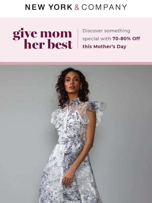 Only The Best For Mom  70%-80% Off Mother’s Day Sale!