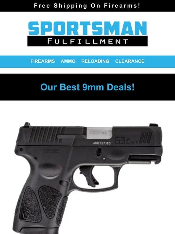 Our Best 9MM Deals Starting at $219.98 ? 9MM 115GR FMJ 50RDS $9.99