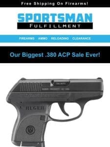 Our Biggest .380ACP Sale Ever! Ruger， Bersa， Walther & S&W!