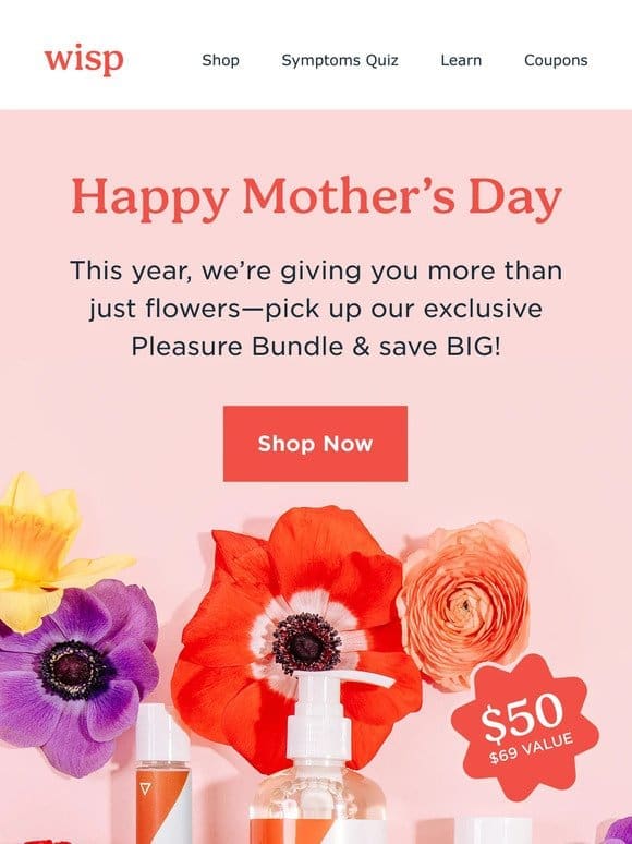 Our Mother’s Day gift to you