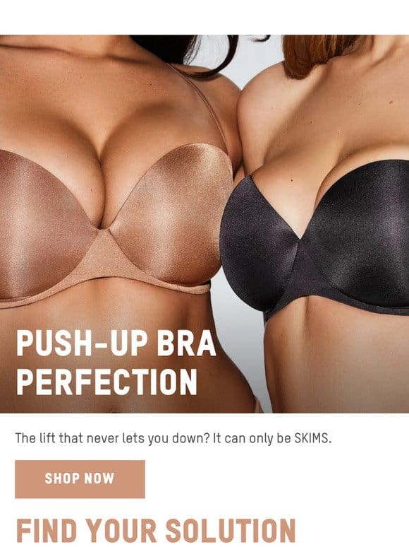 Our Push-Up Bras Never Let You Down