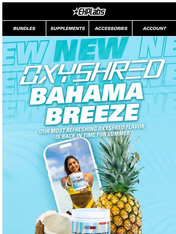 OxyShred Bahama Breeze is BACK!!