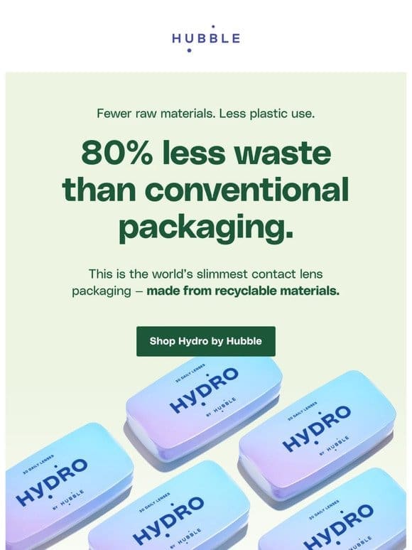 Packaging made with less plastic， for less waste.