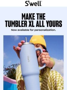 Personalization For The Tumbler XL Is Here