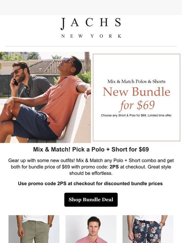 Pick a Polo + Short both for $69!