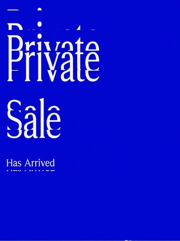 Private Sale: now live